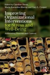 book Improving Organizational Interventions for Stress and Well-Being : Addressing Process and Context