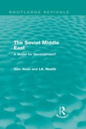 book The Soviet Middle East (Routledge Revivals) : A Model for Development?