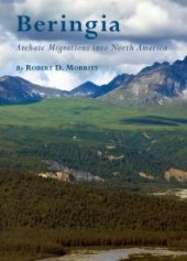 book Beringia : Archaic Migrations into North America