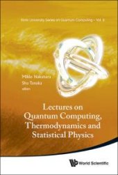 book Lectures On Quantum Computing, Thermodynamics And Statistical Physics