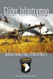 book Glider Infantryman : Behind Enemy Lines in World War II