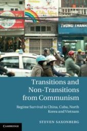 book Transitions and Non-Transitions from Communism : Regime Survival in China, Cuba, North Korea, and Vietnam