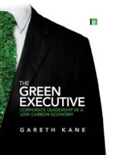 book The Green Executive : Corporate Leadership in a Low Carbon Economy