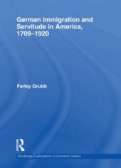 book German Immigration and Servitude in America, 1709-1920