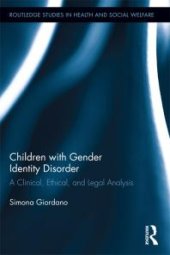 book Children with Gender Identity Disorder : A Clinical, Ethical, and Legal Analysis