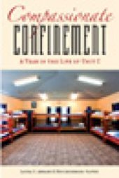 book Compassionate Confinement : A Year in the Life of Unit C