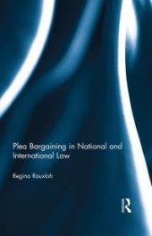 book Plea Bargaining in National and International Law : A Comparative Study