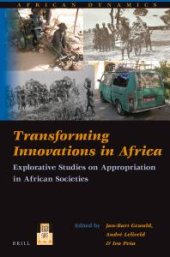 book Transforming Innovations in Africa : Explorative Studies on Appropriation in African Societies