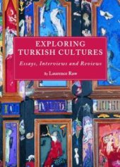 book Exploring Turkish Cultures : Essays, Interviews and Reviews