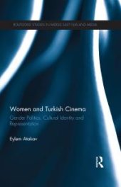 book Women and Turkish Cinema : Gender Politics, Cultural Identity and Representation