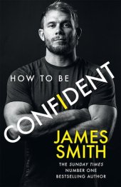 book How to Be Confident: The new book from the international number 1 bestselling author