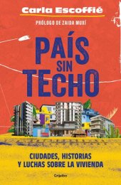 book País sin techo: Ciudades, historias y luchas sobre la vivienda