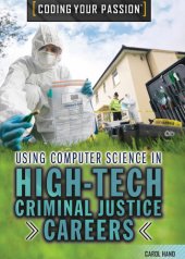 book Using Computer Science in High-Tech Criminal Justice Careers and Business