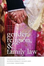 book Gender, Religion, and Family Law : Theorizing Conflicts Between Women's Rights and Cultural Traditions