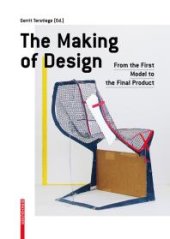 book The Making of Design : From the First Model to the Final Product