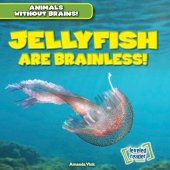 book Jellyfish Are Brainless!