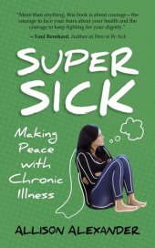 book Super Sick: Making Peace with Chronic Illness