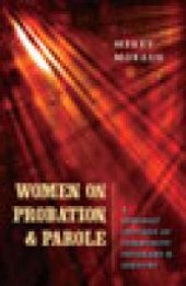 book Women on Probation and Parole : A Feminist Critique of Community Programs and Services