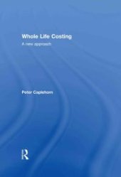 book Whole Life Costing : A New Approach