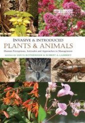 book Invasive and Introduced Plants and Animals : Human Perceptions, Attitudes and Approaches to Management