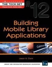 book Building Mobile Library Applications : (the Tech Set® #12)