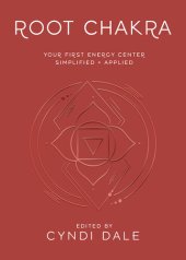 book Root Chakra: Your First Energy Center Simplified and Applied