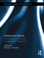 book Adolescent Identity : Evolutionary, Cultural and Developmental Perspectives