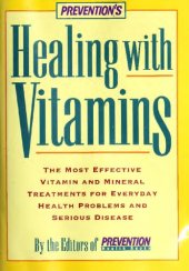 book Healing with Vitamins (by Editors of Prevention Health Books)