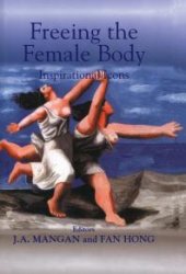 book Freeing the Female Body : Inspirational Icons