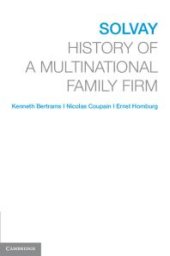 book Solvay : History of a Multinational Family Firm