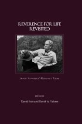 book Reverence for Life Revisited : Albert Schweitzer's Relevance Today