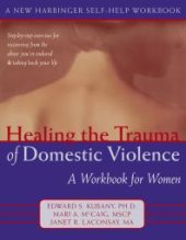 book Healing the Trauma of Domestic Violence : A Workbook for Women