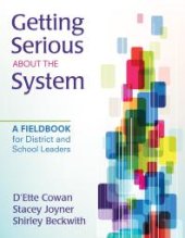 book Getting Serious about the System : A Fieldbook for District and School Leaders