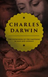 book The Expression of the Emotions in Man and Animals: Study in Evolutionary Theory