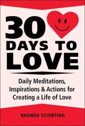 book 30 Days to Love: Daily Meditations, Inspirations & Actions for Creating a Life of Love