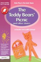 book The Teddy Bears' Picnic and Other Stories : Role Play in the Early Years Drama Activities for 3-7 Year-Olds