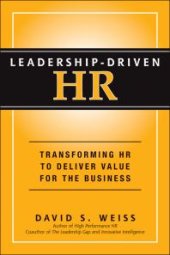 book Leadership-Driven HR : Transforming HR to Deliver Value for the Business