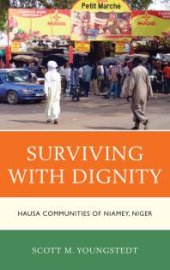 book Surviving with Dignity : Hausa Communities of Niamey, Niger