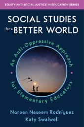 book Social Studies for a Better World: An Anti-Oppressive Approach for Elementary Educators