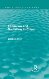 book Feminism and Socialism in China (Routledge Revivals)