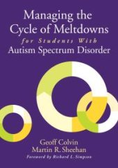 book Managing the Cycle of Meltdowns for Students with Autism Spectrum Disorder