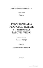 book Paenitentialia Franciae, Italiae et Hispaniae saeculi VIII-XI, Pars II: Paenitentialia Hispaniae