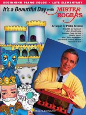 book It's a Beautiful Day with Mister Rogers: Easy Piano Songbook