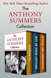 book The Anthony Summers Collection: Goddess, Not in Your Lifetime, and Official and Confidential