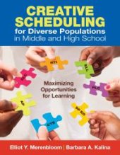 book Creative Scheduling for Diverse Populations in Middle and High School : Maximizing Opportunities for Learning