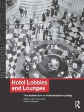 book Hotel Lobbies and Lounges : The Architecture of Professional Hospitality