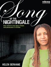 book Song of the Nightingale: One Woman's True Story of Faith and Persecution in Eritrea