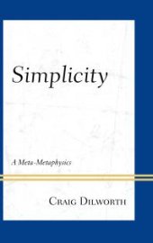 book Simplicity : A Meta-Metaphysics