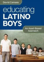 book Educating Latino Boys : An Asset-Based Approach