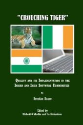 book "Crouching Tiger" : Quality and its Implementation in the Indian and Irish Software Communities